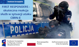 FIRST RESPONDERS - skuteczna reakcja służb w sytuacji ataku CBRN-E