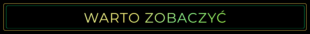 warto zobaczyć