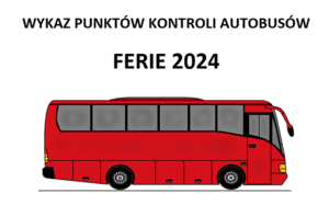 Czerwony autobus z napisem wykaz punktów kontroli ferie 2024.