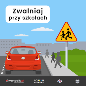 plakat, samochód jedzie po drodze, znak &quot;Agatka&quot;, napis zwalniaj przy szkołach.