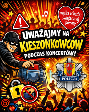 Złodziej wyjmuje portfel z kieszeni, logo WOŚP, logo łódzkiej policji. Napis uważajmy na kieszonkowców podczas koncertów.