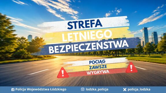 Baner z napisem Strefa Letniego Bezpieczeństwa Pociąg zawsze wygrywa