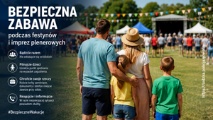 Grafika dekoracyjna. Rodzina uczestnicząca w wydarzeniu plenerowym. Osoby na zdjęciu stoją wpatrzone w scenę. Z lewej strony grafiki jest wyszczególnionych kilka porad dotyczących bezpiecznej zabawy podczas imprez plenerowych.