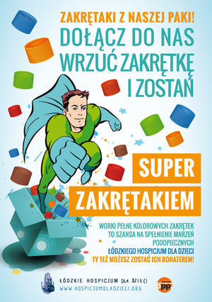 plakat akcji na którym jest superbohater i zakrętki plastikowe oraz hasło dołacz do nas, wrzuć zakrętki i zostań super zakrętakiem