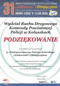 Podziękowanie dla Komendy Powiatowej Policji w Koluszkach i Wydziału Ruchu Drogowego za współpracę przy organizacji 31. Międzynarodowego Wyścigu Kolarskiego ,,Solidarność&quot; i Olimpijczyków