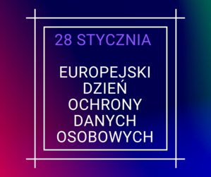 Plakat z informacją na temat Europejskiego Dnia Ochrony Danych Osobowych.